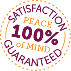 100% Peace of mind satisfaction guaranteed