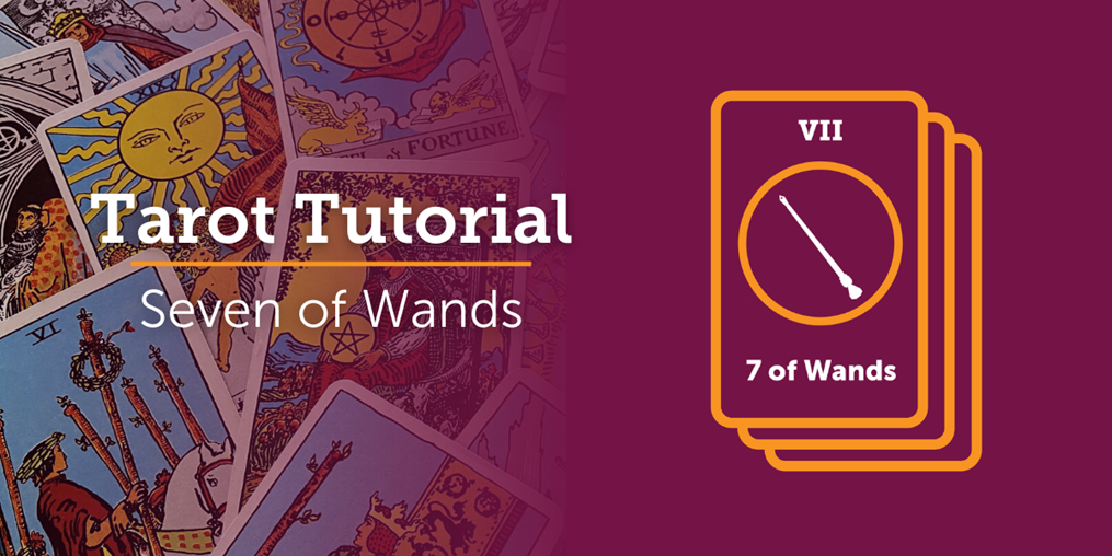 Discover the meaning behind the 7 of Wands.