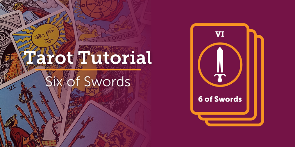 What is the meaning of the 6 of swords? Read on to find out...