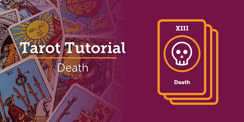 Fear not death! Learn the not-so-spooky meaning behind the Death Tarot Card.