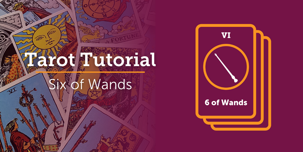What does in mean when you pull the Six of Wands? Read on to find out...
