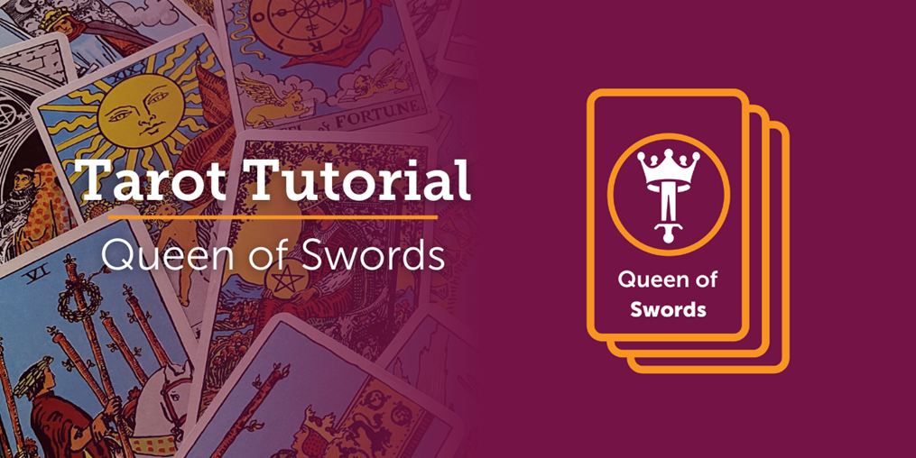 Discover the meaning of the Queen of Swords

