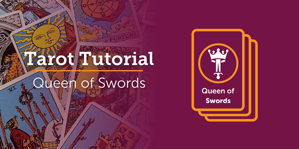 Discover the meaning of the Queen of Swords
