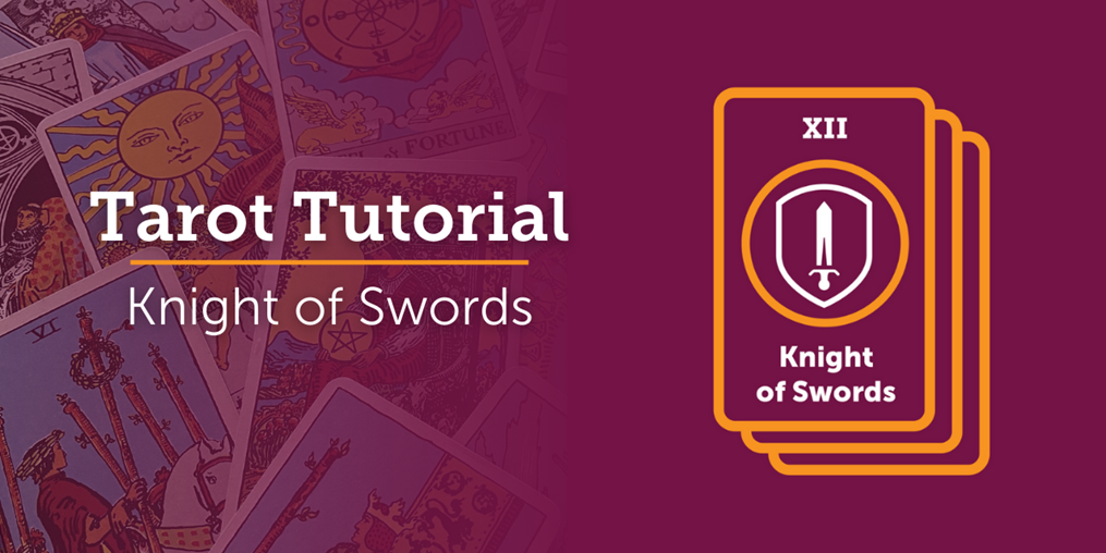 What is the meaning of the Knight of Swords? Read on to find out...