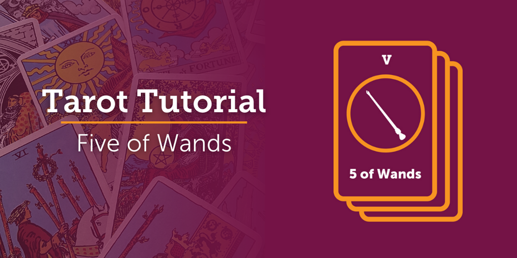 What is the meaning of the Five of Wands? Read on to find out...