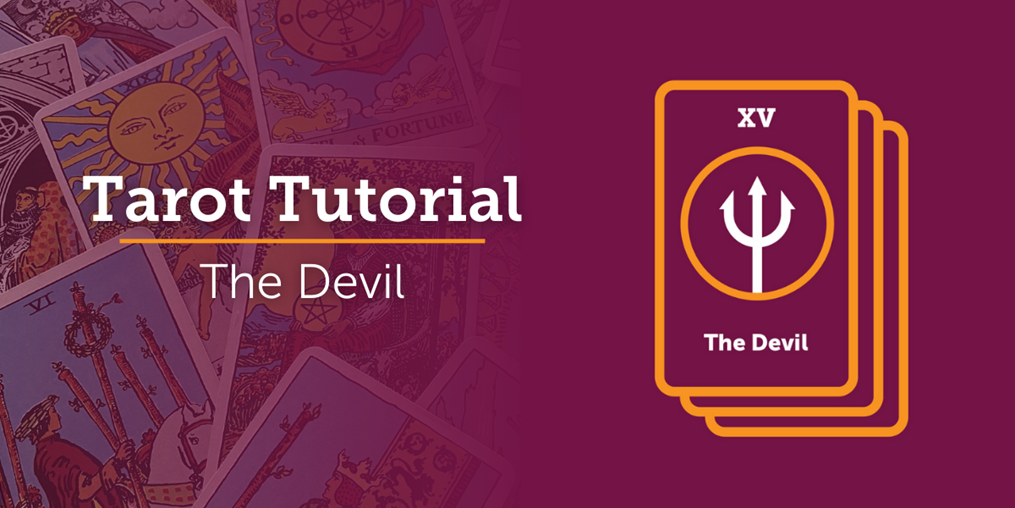 What is the meaning of The Devil? Read on to find out...