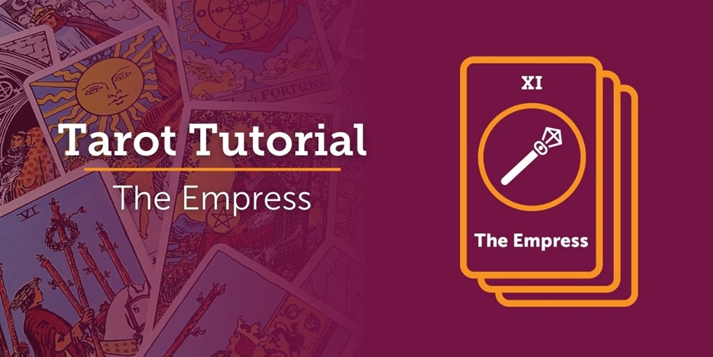 What is the meaning of The Empress? Read on to find out...